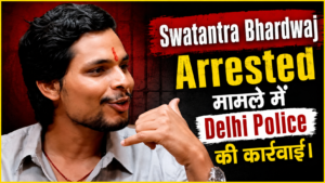 Swatantra Bhardwaj Arrested: Jantar Mantar Case